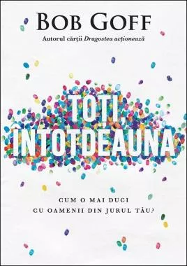 Toti, intotdeauna. Cum o mai duci cu oamenii din jurul tau? (resigilat)