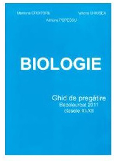 Ghid de Biologie pentru Bacalaureat Clasele XI-XII