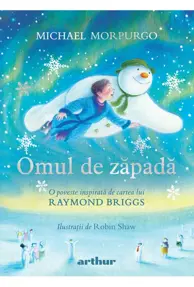 Omul de zăpadă: O poveste inspirată de cartea lui Raymond Briggs