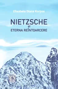 Nietzsche și Eterna Reîntoarcere