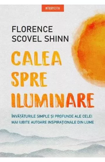 Calea spre iluminare - Florence Scovel Shinn (resigilat)