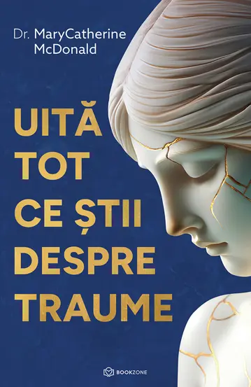 Uita tot ce stii despre traume  (resigilat)