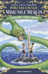 Portalul magic 3: Misiunile Merlin. Excalibur, Sabia luminii Ed.2