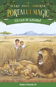 Portalul magic 11: Cu leii in savana Ed.4