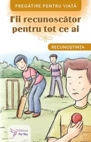 Fii recunoscător pentru tot ce ai. Recunoștința (resigilat)