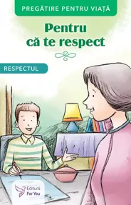 Pentru că te respect. Respectul (resigilat)