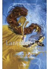 Lanţul de fier. Seria Ultimele ore Vol.2 (resigilat)