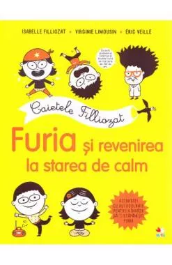 Furia si revenirea la starea de calm. Activitati cu autocolante (resigilat)