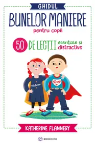 Ghidul bunelor maniere pentru copii (resigilat)