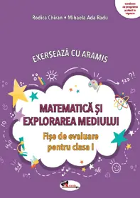 Matematica si explorarea mediului. Exerseaza cu Aramis - Clasa 1  (resigilat)