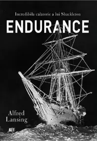 Endurance. Incredibila calatorie a lui Shackleton