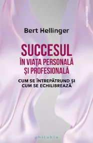 Succesul in viata personala si profesionala (resigilat)