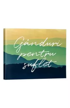 Ganduri pentru suflet (resigilat)