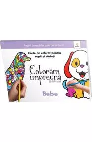 Coloram impreuna. Bebe (resigilat)