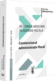 Actiunile judiciare in materie fiscala Vol.2