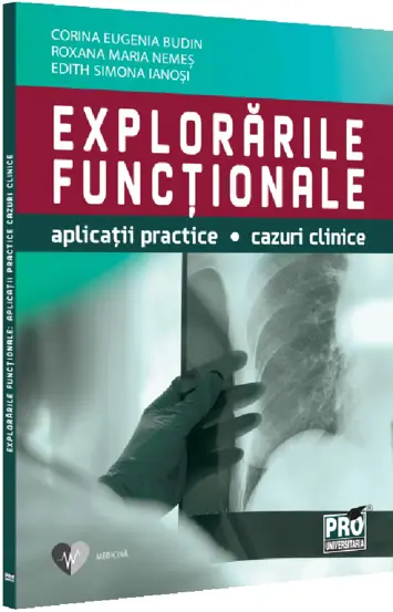 Explorarile functionale. Aplicatii practice, cazuri clinice