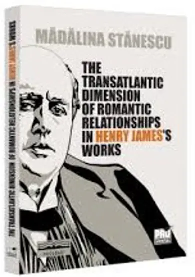 The Transatlantic Dimension of Romantic Relationships in Henry James’s Works