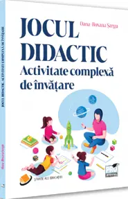 Jocul didactic. Activitate complexa de invatare