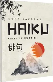 HAIKU. Caiet de exercitii