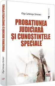 Probatiunea judiciara si cunostintele speciale