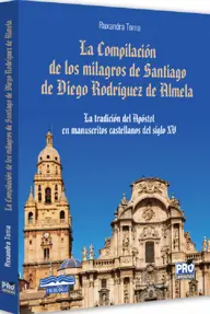 La Compilacion de los milagros de Santiago de Diego Rodriguez de Almela