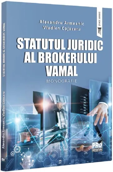 Statutul juridic al brokerului vamal