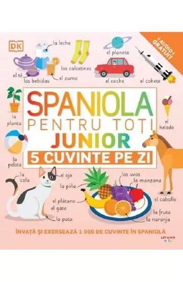 Spaniola pentru toti. Junior. 5 cuvinte pe zi (resigilat)