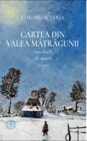 Cartea din Valea Matragunii. Antologie de autor 1996-2020
