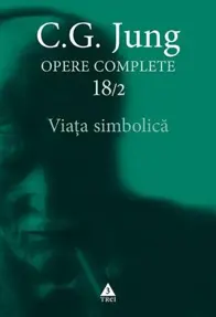 Viata simbolica - Opere Complete, vol. 18/2