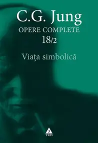 Jung Viata simbolica - Opere Complete, vol. 18/2