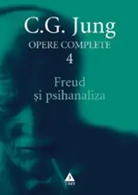 Freud si psihanaliza - Opere Complete, vol. 4 