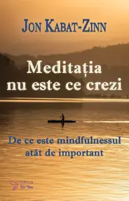 Meditația nu este ce crezi