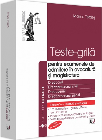 Teste-grila pentru examenele de admitere in avocatura si magistratura Ed.5 (resigilat)