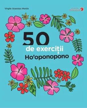 50 de exercitii Ho'oponopono (resigilat)