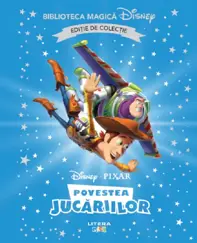 Disney Pixar: Povestea jucariilor. Biblioteca magica Disney