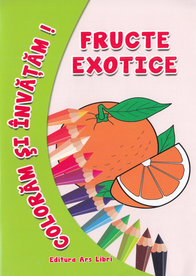 Coloram si invatam! Fructe exotice
