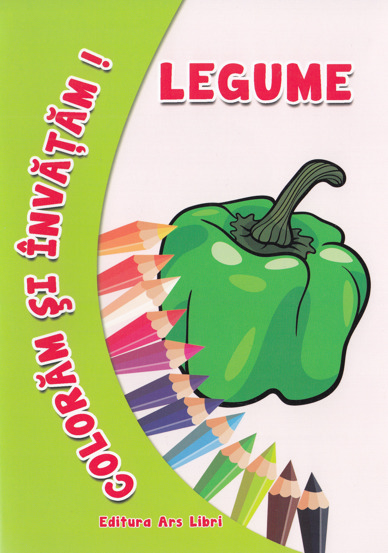 Coloram si invatam! Legume