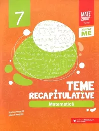 Matematica - Clasa 7 - Teme recapitulative (resigilat)