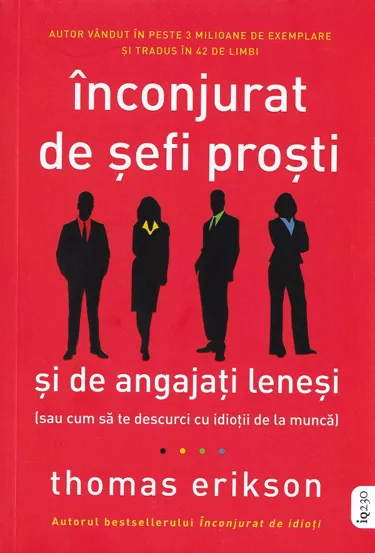 Inconjurat de sefi prosti si de angajati lenesi (resigilat)