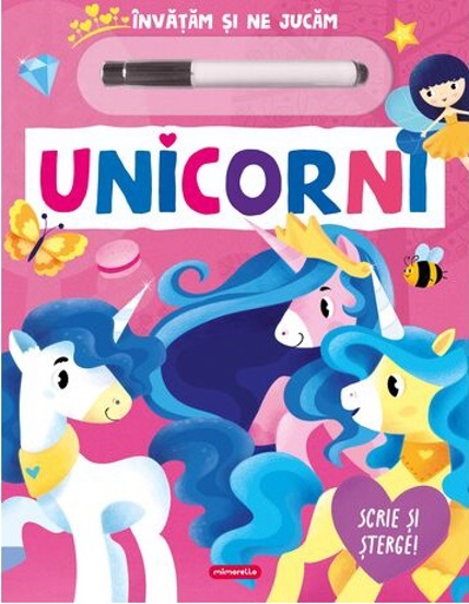 Unicorni – Scrie si sterge!