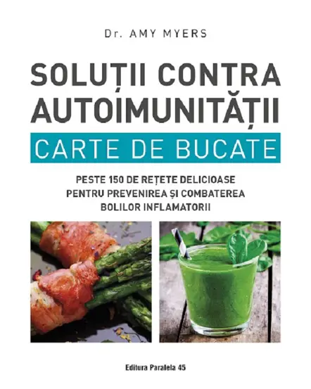 Solutii contra autoimunitatii. Carte de bucate (resigilat)