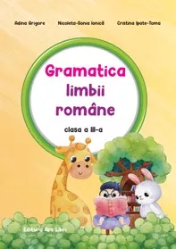 Gramatica limbii romane - clasa a III-a (resigilat)