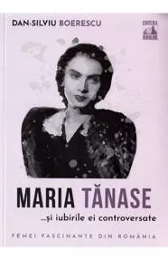 Maria Tanase si iubirile ei controversate (resigilat)