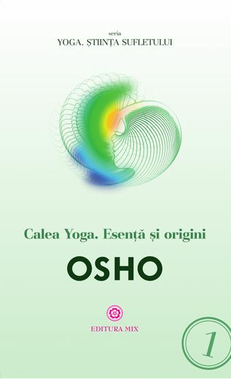 Calea Yoga. Esenta si origini