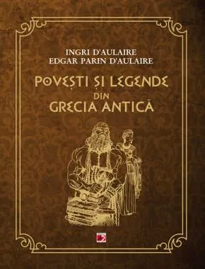 Povesti si legende din Grecia Antica (resigilat)