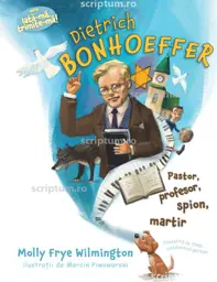 Dietrich Bonhoeffer pastor, profesor, spion, martir