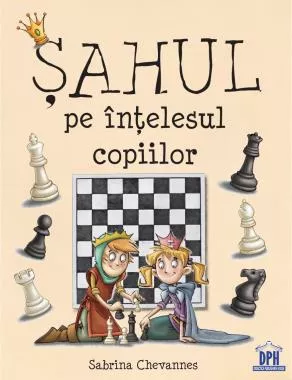 Șahul pe înțelesul copiilor (resigilat)