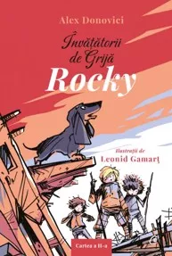 Invatatorii de Grija. Rocky (resigilat)