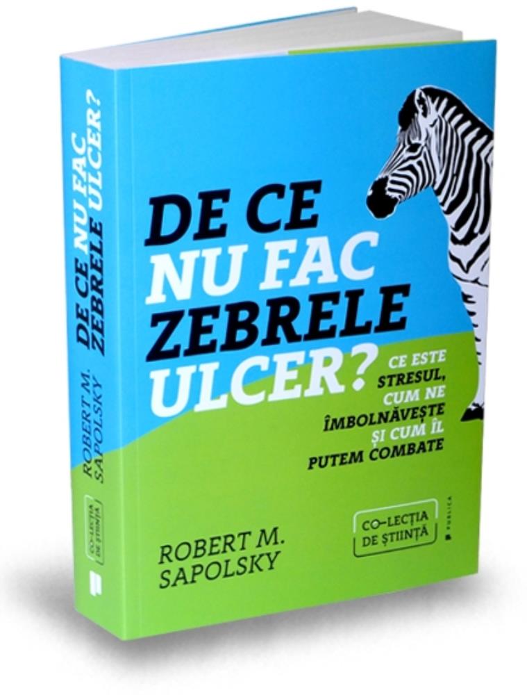De ce nu fac zebrele ulcer? (resigilat)