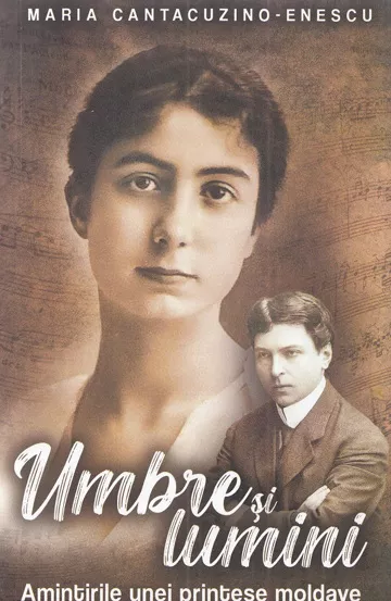 Umbre si lumini. Amintirile unei printese moldave (resigilat)